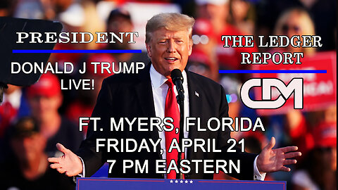 President Trump LIVE from Ft. Myers, Florida