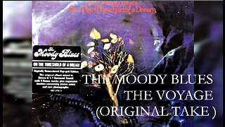 THE MOODY BLUES - THE VOYAGE - ( ORIGINAL TAKE ) BONUS TRACK ON SACD