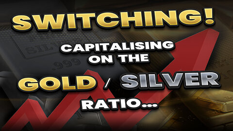 Switching! Capitalising on the Gold/Silver ratio