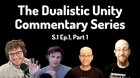 "Scratching The Surface" revisited (S01E01, Part 1) | The Dualistic Unity Commentary Series