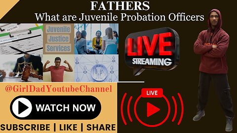 Fathers - What are Juvenile Probation Officers [VID. 39]