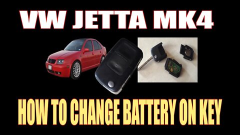 VW JETTA ( MK4 ) - HOW TO CHANGE BATTERY ON REMOTE KEY