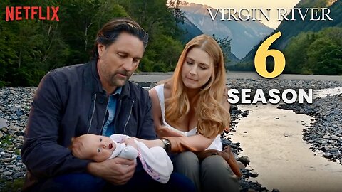 Virgin River Season 6 Trailer, Release Date & Everything Updates We Know!!