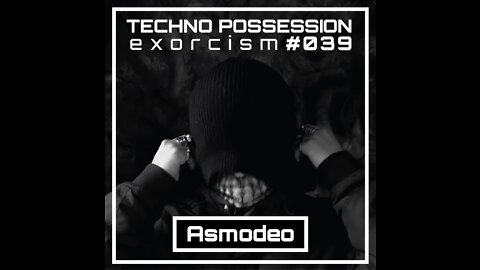 Asmodeo @ Techno Possession | Exorcism #039