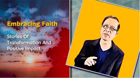 Embracing faith: stories of transformation and positive impact