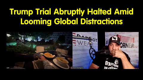 Juan O Savin- Trump Trial Abruptly Halted Amid Looming Global Distractions & Japan's Financial Hell!