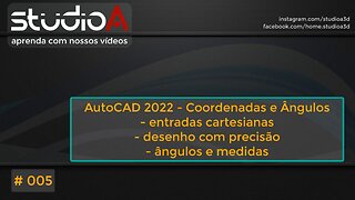 005 AutoCAD 2022 - Coordenadas, Ângulos e Medidas