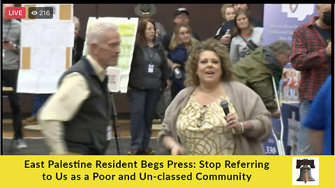 East Palestine Resident Begs Press: Stop Referring to Us as a Poor and Un-classed Community