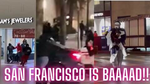 LOOTERS ARE DESTROYING SAN FRANCISCO thanks to downgraded shoplifting laws