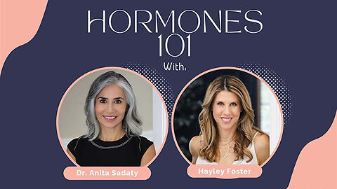 Hormones 101: What You Need To Know About Your Hormones & Hormone Replacement Therapy