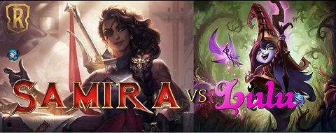 Samira vs Lulu | Legends of Runeterra