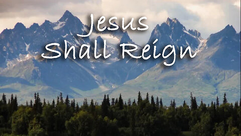 Jesus Shall Reign --Instrumental Hymn