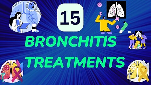 15 Bronchitis treatments