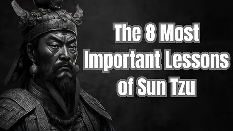 The Master of War | 8 sun tzu lessons for a better life