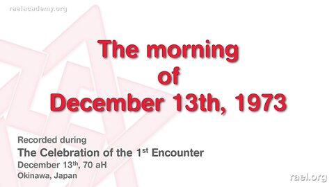 Maitreya Rael: The morning of December 13th, 1973 (70-12-13)