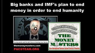 Big banks and IMF's plan to end money in order to end humanity