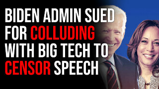 Biden Admin SUED For Colluding With Big Tech To Censor Free Speech