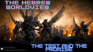 The Hebrew Worldview, Ep 15: The Test and the Promise