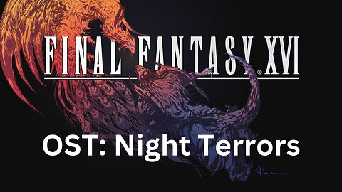 "Night Terrors" Final Fantasy 16 OST 115