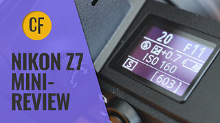 Nikon Z7: Mini-review