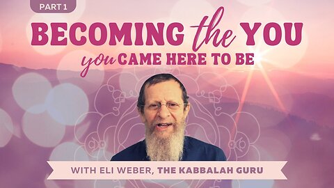 BECOMING YOU : Eli Weber, The Kabbalah Guru (TRAILER)