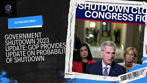 Government Shutdown 2023 Update: GOP Provides Probability Update
