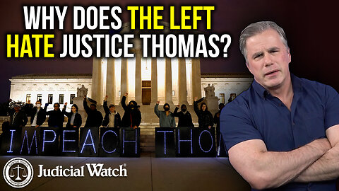 Why Does the Left Hate Justice Thomas?