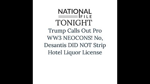 Trump Calls Out Pro WW3 NEOCONS! No, Desantis DID NOT Strip Hotel Liquor License