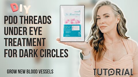 DIY PDO Threads for Dark Circles & Growing New Blood Vessels