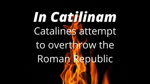 In Catilinam/Against Catiline // The Catiline Conspiracy