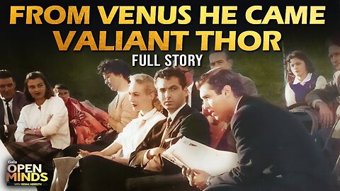 Stranger at The Pentagon: Valiant Thor—From Venus He Came with a Divine Plan in Mind! | "Open Minds" with Regina Meredith