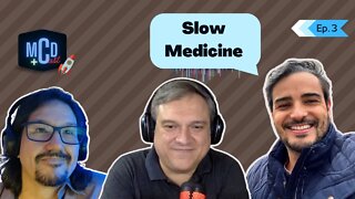 Dr. Régis Vieira - Slow Medicine #MCDCast ep03