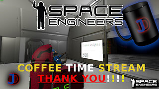 COFFEE TIME! Let's Chat! - Space Engineers