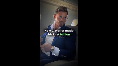 How J. Waller Made his First $1 Million