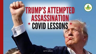 Trump's Attempted Assassination: COVID Lessons We Can't Ignore