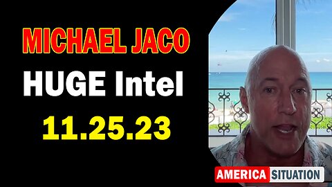 Michael Jaco HUGE Intel 11-25-23: "New York Concentration Camps Coming, ...2nd Amendment Steal"