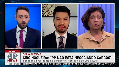 Ciro Nogueira: “PP não está negociando cargos”; Kobayashi e Kramer comentam