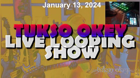 Tukso Okey Live Looping Show - Saturday, January 13, 2024