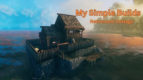 Valheim - My simple builds #6 - A Retirement Cottage
