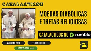 #7 Moedas Diabólicas e Tretas Religiosas