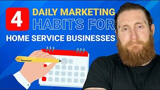 4 Daily Marketing Habits To Skyrocket Your Local Service Business!