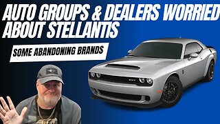 Auto Groups And Dealers Worried About Stellantis
