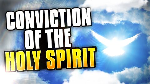 Conviction of the Holy Spirit