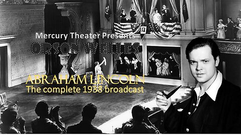 Mercury Theatre's Abraham Lincoln (8/15/1938) | Inspiring Radio Tribute to a Great Leader