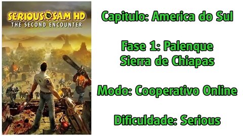 Serious Sam HD: The Second Encounter - Cooperativo Online - América do Sul - Fase 1