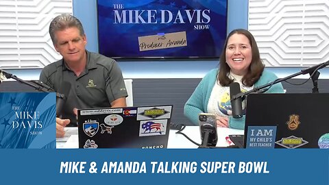 Mike Davis and Producer Amanda Are Talking Super Bowl