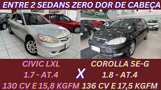 ENTRE 2 CARROS - HONDA CIVIC G7 X TOYOTA COROLLA G9 - COMPLETOS, ESPAÇOSOS E ECONÔMICOS, QUER MAIS ?