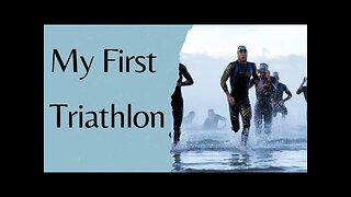 My First Triathlon
