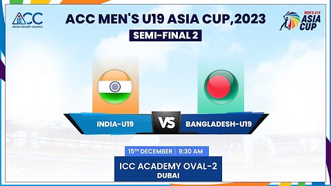 India vs Bangladesh | Semi Final 2 | ACC Men's U19 Asia Cup 2023