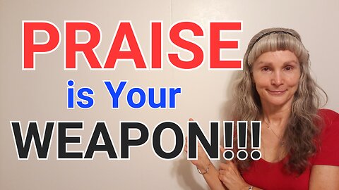 PRAISE is Your WEAPON!!! - Inside Tip for Survival